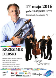 Krzesimir Dębski & Zagan Acoustic (Poznań, Blue Note, 17 maja 2016)